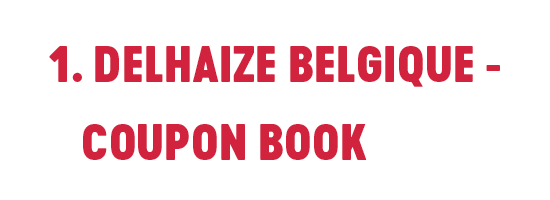 1. Delhaize Belgique - Coupon Book